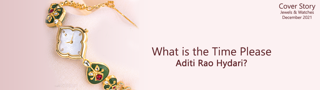 What is the Time Please Aditi Rao Hydari?